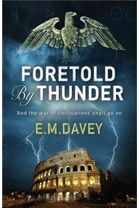 Foretold by Thunder: A Thriller