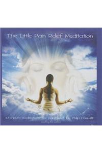 Little Pain Relief Meditation Lib/E