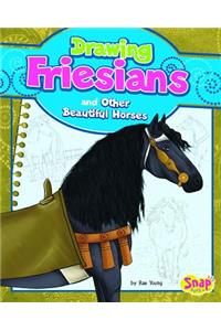 Drawing Friesians and Other Beautiful Horses