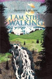 I Am Still Walking