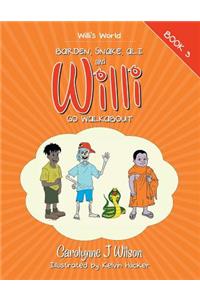 Barden, Snake, Ali and Willi Go Walkabout