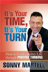 It's Your Time, It's Your Turn