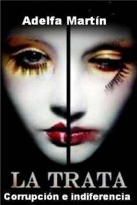 La trata. Corrupcion e indiferencia