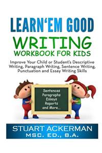 Learn'em Good - Writing Workbook for Kids