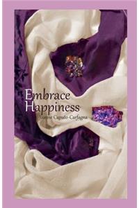 Embrace Happiness