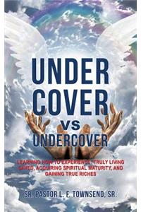 Under Cover vs Undercover