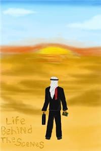 Life, Behind the Scenes