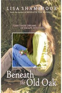 Beneath the Old Oak