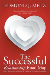 The Successful Relationship Road Map
