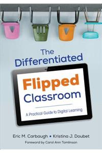 The Differentiated Flipped Classroom