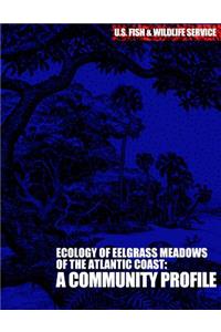 The Ecology of Eelgrass Meadows of the Atlantic Coast