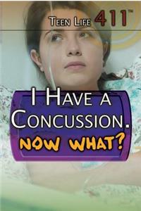 I Have a Concussion. Now What?