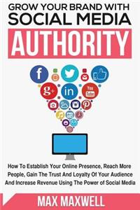 Grow Your Brand With Social Media Authority