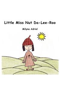 Little Miss Nut Da-Lee-Roo - Book 1