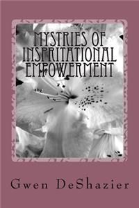 Mysteries of Inspirational Empowerment