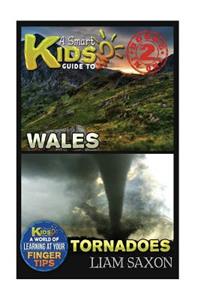 A Smart Kids Guide to Wales and Tornadoes
