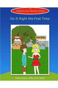 Do It Right the First Time