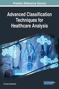 Advanced Classification Techniques for Healthcare Analysis