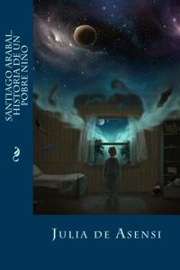 Santiago Arabal. Historia de Un Pobre Nino