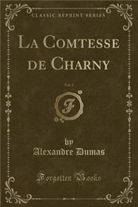 La Comtesse de Charny, Vol. 2 (Classic Reprint)