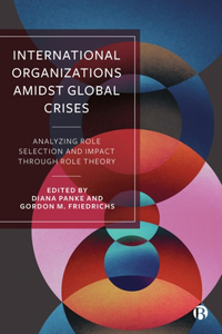 International Organizations Amidst Global Crises