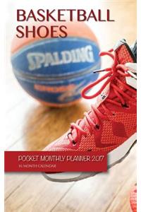 Basketball Shoes Pocket Monthly Planner 2017