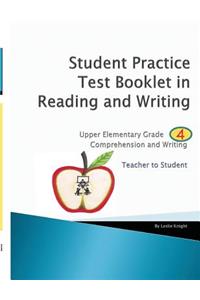 Student Practice Test Booklet in Reading and Writing - Grade 4 - Teacher to Student