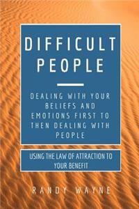 Difficult People