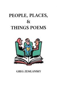 People, Places, & Things Poems