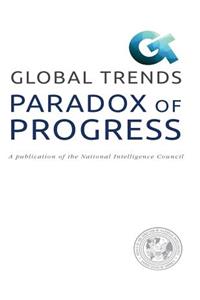 PARADOX OF PROGRESS A publication of the National Intelligence Council