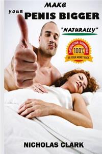 Make your Penis Bigger Naturally