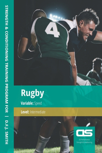 DS Performance - Strength & Conditioning Training Program for Rugby, Speed, Intermediate