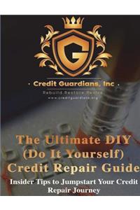 The Ultimate DIY (Do It Yourself) Credit Repair Guide