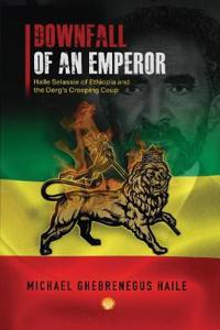 Downfall Of Emperor Haile Selassie Of Ethiopia