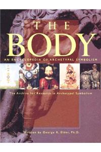 An Encyclopedia of Archetypal Symbolism: The Body