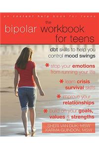 Bipolar Workbook for Teens: Dbt Skills to Help You Control Mood Swings