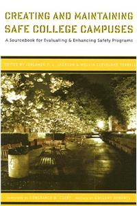 Creating and Maintaining Safe College Campuses