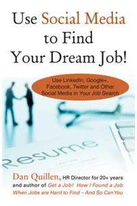 Use Social Media to Find Your Dream Job!