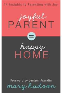 Joyful Parent = Happy Home