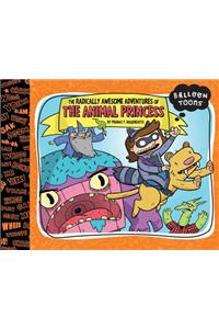 The Radically Awesome Adventures of the Animal Princess