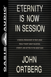 Eternity Is Now in Session