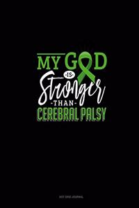 My God Is Stronger Than Cerebral Palsy: Dot Grid Journal