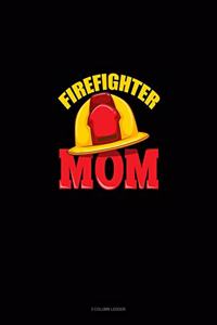 Firefighter Mom