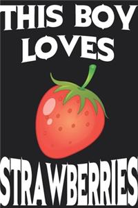 This Boy Loves Strawberries Notebook