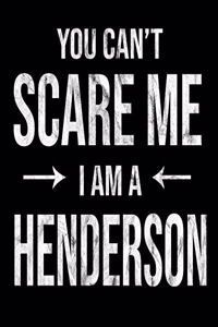 You Can't Scare Me I'm A Henderson