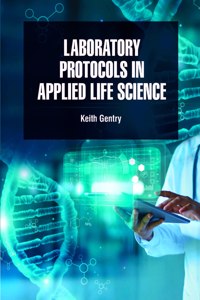 Laboratory Protocols In Applied Life Science