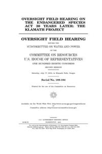 Oversight field hearing on the Endangered Species Act 30 years later