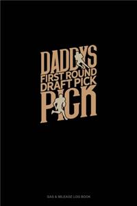 Daddy's First Round Draft Pick