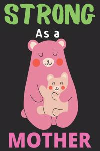 Strong As a Mother