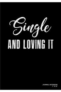 Single And Loving It